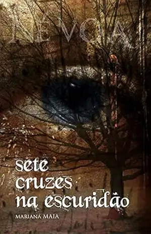 Névoa: 7 Cruzes na Escuridão – Livro I – Mariana  Maia