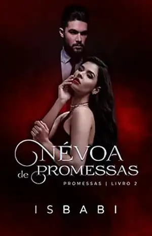 Névoa de Promessas ( Promessas Livro 2) (Trilogia Promessas) – Is Babi