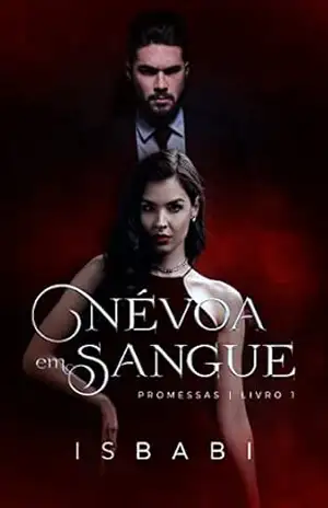 Névoa em Sangue ( Promessas Livro 1) (Trilogia Promessas) – Is Babi