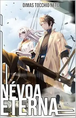 Névoa Eterna – As Ilhas Flutuantes – DIMAS TOCCHIO NETO
