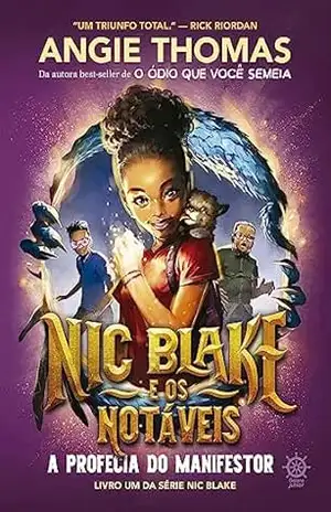 Nic Blake e os Notáveis: A profecia do Manifestor (Vol. 1) – Angie Thomas