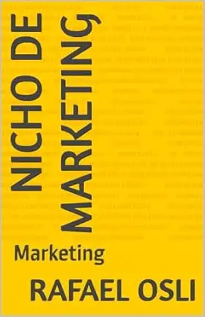 Nicho de Marketing: Marketing (Marketiing Digital Livro 1) – Rafael Osli