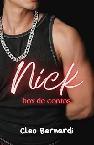 Nick: box de contos eróticos, volume 1 (LEITURA RÁPIDA) – Cleo Bernardi