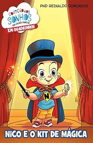 NICO e o KIT de MÁGICA (Coleção dos Sonho em HQ) – Reinaldo Domingos