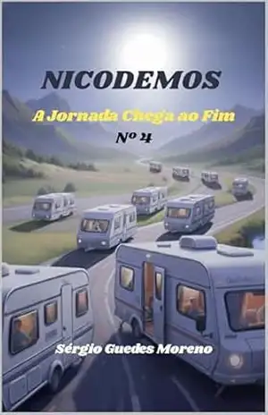 Nicodemos: A Jornada Chega ao Fim – Livro 4 – Sergio Guedes Moreno
