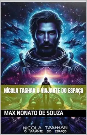 Nícola Tashan o viajante do espaço – max nonato de souza