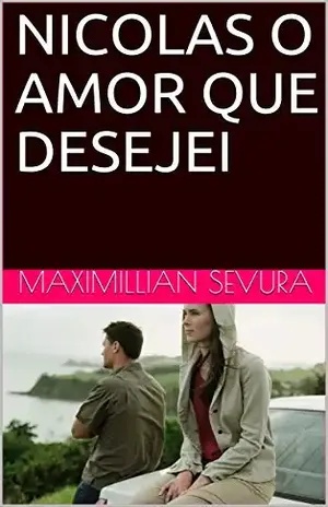NICOLAS O AMOR QUE DESEJEI - Maximillian Sevura
