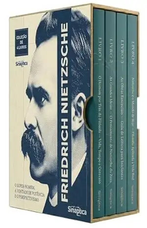 Nietzsche Descomplicado – 4 Livros – Do Vazio ao Florescimento — A Filosofia que Ninguém te Contou: Quatro Volumes para Pensar sem Medo Da Morte de Deus à Arte de Existir — O Guia Definitivo – Sináptica