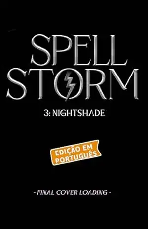 Nightshade: Uma Aventura Épica de Ação e Fantasia Urbana: SpellStorm Livro 3 (SpellStorm: Uma série de ação e aventura no Reino da Magia e do Caos) – JT Lawrence