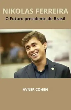 Nikos Ferreira: O Futuro Presidente do Brasil - Avner Cohen