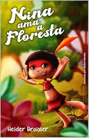 Nina Ama a Floresta - Heider Broisler