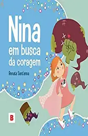 Nina em busca da coragem - Renata Sant'anna