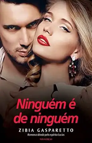 Ninguém é de ninguém - Zibia Gasparetto