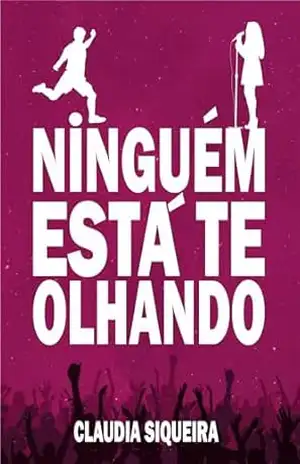 Ninguém está te olhando – Cláudia Siqueira