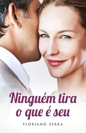 Ninguém tira o que é seu – Floriano Serra