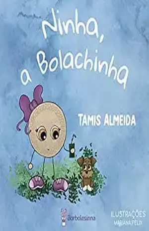 Ninha, a bolachinha – Tamis Almeida