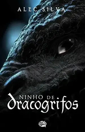 Ninho de Dracogrifos – Alec Silva