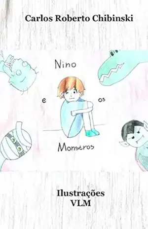 Nino e os monstros – Carlos Chibinski