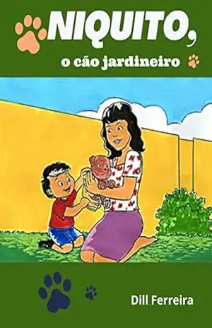 Niquito, o cão jardineiro – Dill  Ferreira