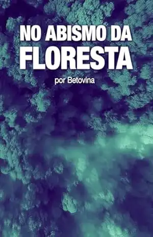 No Abismo da Floresta - Betovina Betovina
