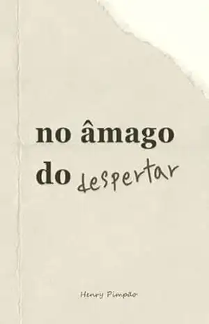 no âmago do despertar – Henry Pimpão