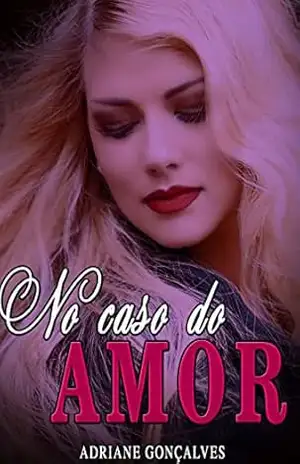 No Caso do Amor – Adriane Gonçalves
