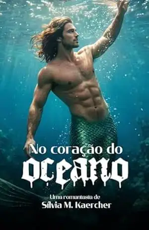 No coração do oceano – Sílvia Meirelles Kaercher