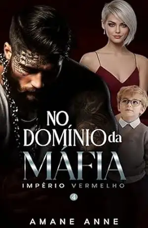 NO DOMÍNIO DA MÁFIA (Império Vermelho Livro 4) – Amane Anne