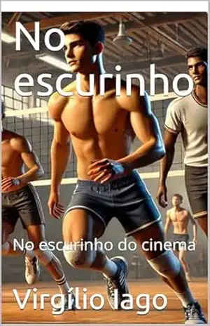 No escurinho: No escurinho do cinema – Virgílio Iago