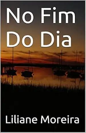 No Fim Do Dia - Liliane Moreira