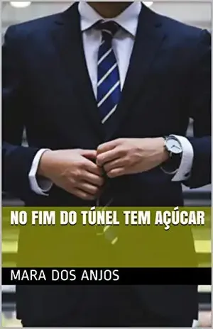 No Fim do Túnel tem Açúcar - Mara dos Anjos