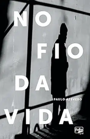 No fio da vida – Paulo Azevedo