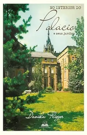 No Interior do Palácio e Seus Jardins – Daniela Flieger
