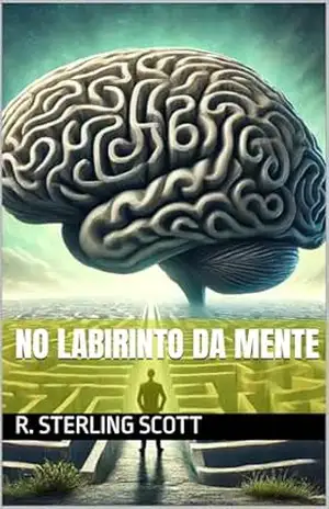 No labirinto da mente – R. Sterling Scott