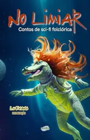 No Limiar: Contos de Sci–fi Folclórica – Lu Evans