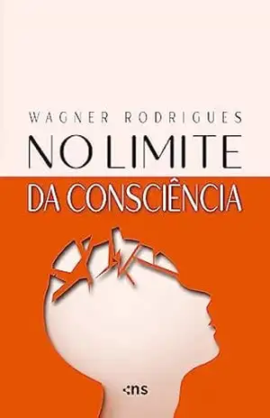 No Limite da Consciência – Wagner Rodrigues