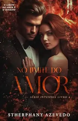 No Limite Do Amor (Série Intensos Livro 1) - stherphany Azevedo