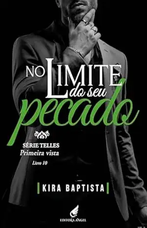 No limite do seu pecado: Primeira Vista (Telles) – Kira  Baptista