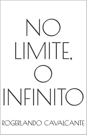 No Limite, o Infinito – Rogerlando Cavalcante