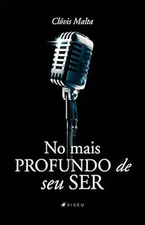 No mais profundo de seu ser – Clóvis Malta