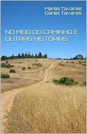 NO MEIO DO CAMINHO E OUTRAS HISTÓRIAS - Marilia Tavares