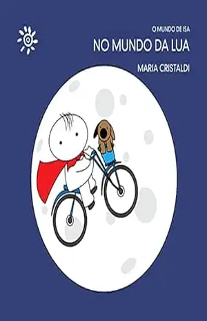 No mundo da lua (O mundo de Isa) – Maria Cristaldi