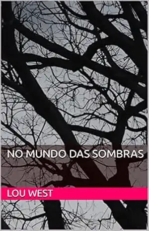 No Mundo das Sombras: No Mundo das Sombras – Lou West West
