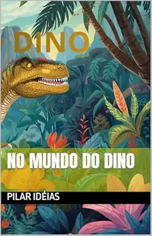 NO MUNDO DO DINO – PILAR  IDÉIAS