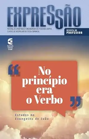 No princípio era o Verbo – Revista do professor: Estudos no Evangelho de João (Expressão Livro 95) - Marcelo Dias