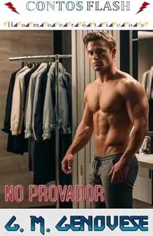 No Provador: Um Conto Gay Gouine (Contos Flash – Homoeróticos Livro 16) – G. M. Genovese