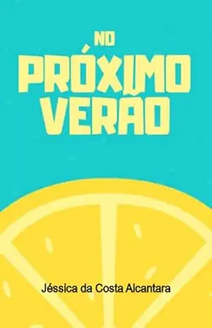 No Próximo Verão – Jéssica Costa Da Alcantara