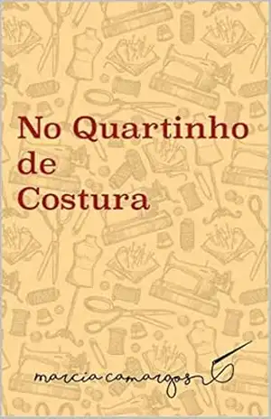 No quartinho de costura – Marcia Camargos