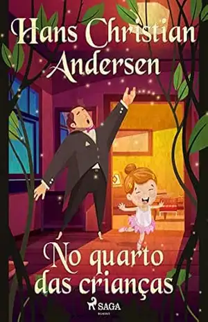 No quarto das crianças (Os Contos de Hans Christian Andersen) – H.C. Andersen