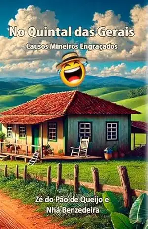 NO QUINTAL DAS GERAIS: Causos Mineiros Engraçados – Dalton  Campos Roque